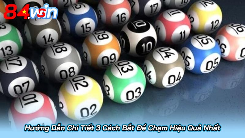 Hướng Dẫn Chi Tiết 3 Cách Bắt Đề Chạm Hiệu Quả Nhất