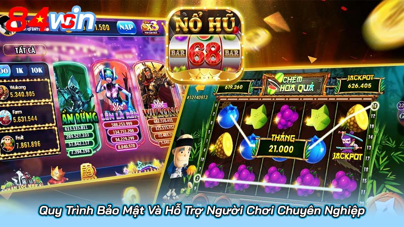 Nổ Hũ 68 Là Gì? Đánh Giá Chi Tiết & Hướng Dẫn Chơi Từ A-Z 3 Quy Trình Bảo Mật Và Hỗ Trợ Người Chơi Chuyên Nghiệp