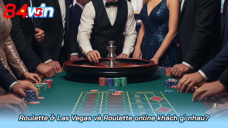 Roulette ở Las Vegas và Roulette online khách gì nhau?
